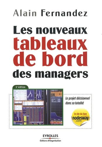 Beispielbild fr Les nouveaux tableaux de bord des managers - Le projet dcisionnel dans sa totalit zum Verkauf von Ammareal