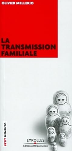 Beispielbild fr La Transmission Familiale zum Verkauf von RECYCLIVRE