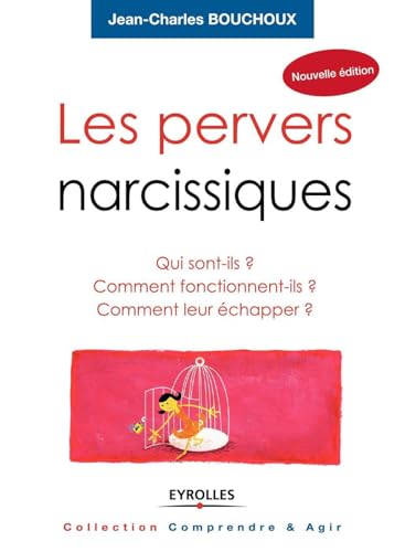 9782212548655: Les pervers narcissiques: Qui sont-ils ? Comment fonctionnent-ils ? Comment leur chapper ?