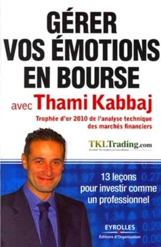 9782212549577: Grer vos motions en bourse avec Thami Kabbaj: 13 leons pour investir comme un professionnel.