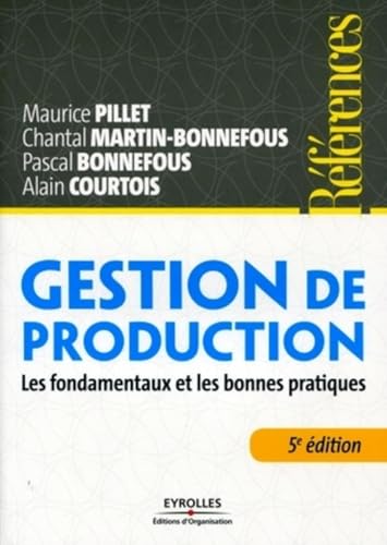 Stock image for Gestion de production : Les fondamentaux et les bonnes pratiques for sale by medimops