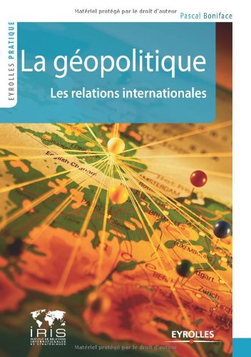 Beispielbild fr La gopolitique : Les relations internationales zum Verkauf von Ammareal