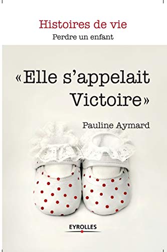 Imagen de archivo de Elle s'appelait Victoire (Histoires de vie) (French Edition) a la venta por Books From California