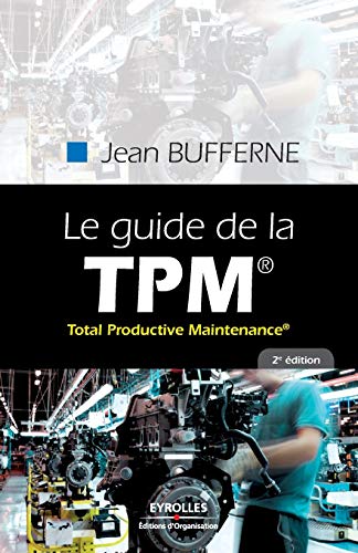 Stock image for Le guide de la TPM : Total Productive Maintenance for sale by medimops