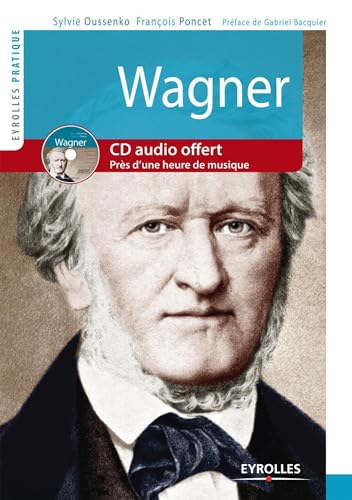 9782212552096: Wagner. Vie et oeuvre. Avec cd audio. Plus d'une heure de musique.