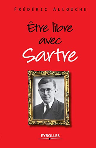 Stock image for Etre libre avec Sartre for sale by Chiron Media