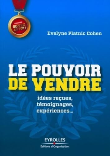 9782212552232: Le pouvoir de vendre: Ides reues, tmoignages, expriences ...