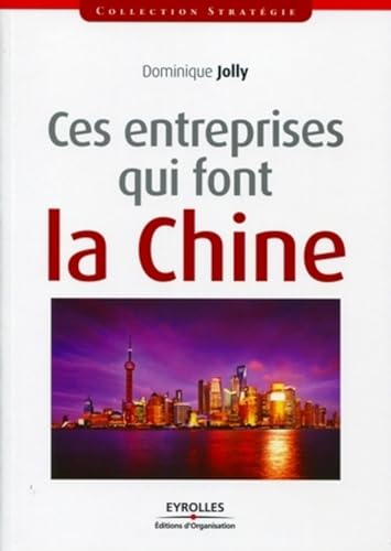 9782212552317: Ces entreprises qui font la Chine (Stratgie)