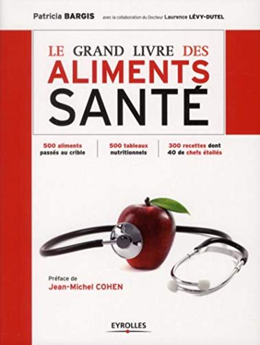 Beispielbild fr Le grand livre des aliments sant zum Verkauf von medimops