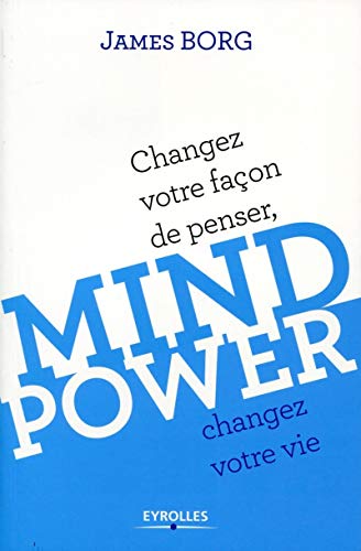 Beispielbild fr Mind Power : Changez votre faon de penser, changez votre vie zum Verkauf von medimops