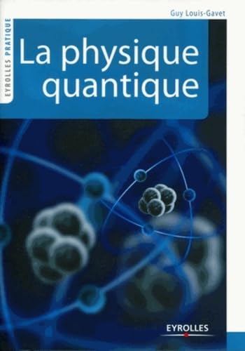 Beispielbild fr La physique quantique zum Verkauf von Ammareal