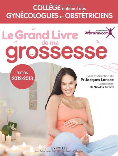 Stock image for Le grand livre de ma grossesse, Edition 2012 - 2013: Vidos gratuites for sale by Ammareal