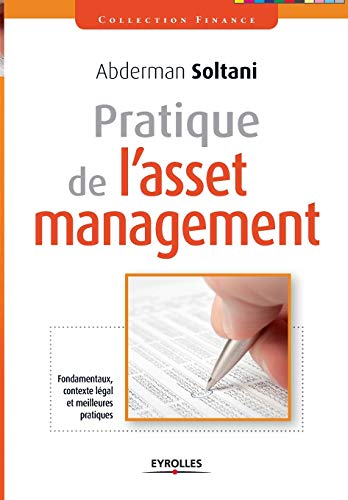 9782212553499: Pratique de l'asset management. Fondamentaux, contexte lgal et meilleures pratiques.