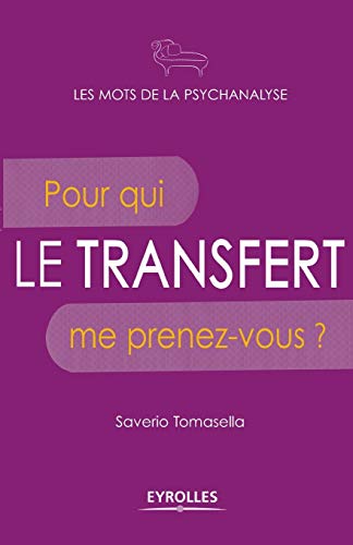 Beispielbild fr Le transfert:Pour qui me prenez-vous ? zum Verkauf von Chiron Media