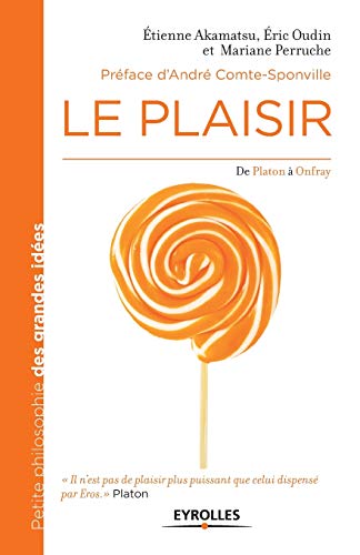 Stock image for Le plaisir:De Platon a Onfray for sale by Chiron Media