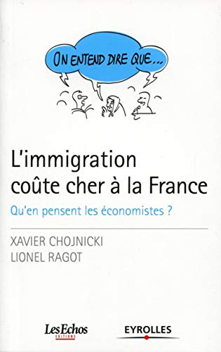 Stock image for L'immigration cou? te cher a la France : [qu'en pensent les economistes?] for sale by BookHolders