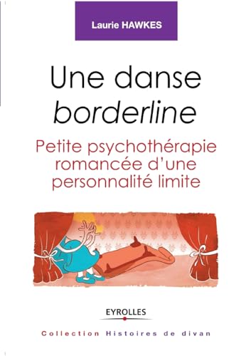 Beispielbild fr Une danse borderline: Petite psychothrapie romance d'une personnalit limite. zum Verkauf von GreatBookPrices