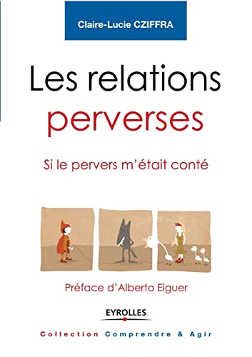 9782212554557: Les relations perverses: Si le pervers m'tait cont - Prface d'Alberto Eiguer (French Edition)