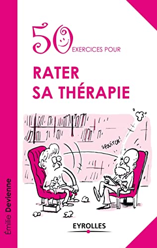 Beispielbild fr 50 exercices pour rater sa thrapie zum Verkauf von Ammareal