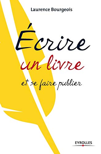 Stock image for Ecrire un livre et se faire publier for sale by Chiron Media