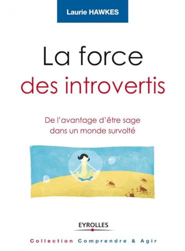 Imagen de archivo de La force des introvertis : De l'avantage d'tre sage dans un monde survolt a la venta por medimops