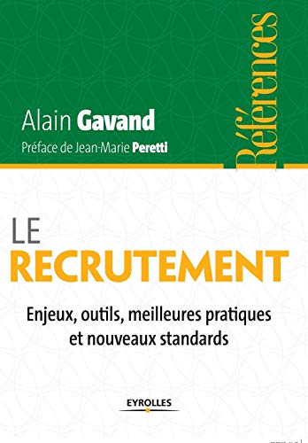 9782212555929: Le recrutement: Enjeux, outils, meilleures pratiques et nouveaux standards (French Edition)