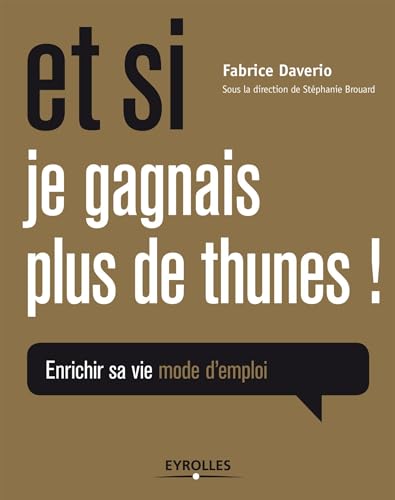 Stock image for Et si je gagnais plus de thunes ! : Enrichir sa vie mode d'emploi for sale by medimops