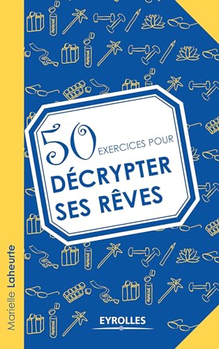 Beispielbild fr 50 exercices pour dcrypter ses rves zum Verkauf von Ammareal