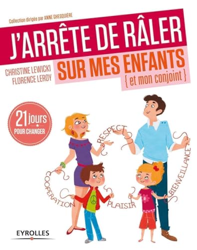 Beispielbild fr J'arrte de rler sur mes enfants, et mon conjoint : 21 jours pour changer zum Verkauf von Ammareal