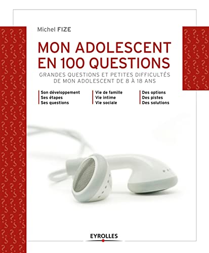 Stock image for Mon adolescent en 100 questions: Grandes questions et petites difficults de mon ado de 8  18 ans. for sale by Ammareal