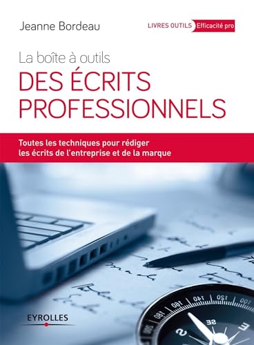 9782212556537: La bote  outils des crits professionnels. Toutes les techniques pour rdiger les crits de l'entreprise et de la marque.