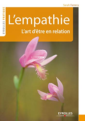 Stock image for L'empathie: L'art d'tre en relation for sale by Ammareal