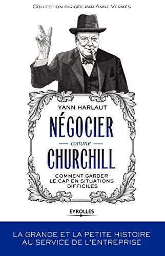 Beispielbild fr Ngocier comme Churchill : Comment garder le cap en situations difficiles zum Verkauf von Ammareal