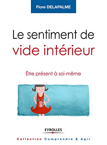 9782212557435: LE SENTIMENT DE VIDE INTERIEUR. ETRE PRESENT A SOI-MEME: ETRE PRESENT A SOI-MEME.