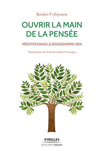 Beispielbild fr Ouvrir la main de la pense: Mditer dans le bouddhisme zen. zum Verkauf von Ammareal