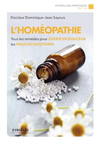 9782212558029: L'homopathie: Tous les remdes pour gurir en douceur les maux du quotidien.