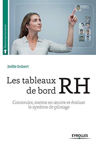 9782212558357: Les tableaux de bord RH: Construire, mettre en oeuvre et valuer le systme de pilotage.