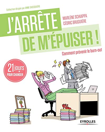 Stock image for J'arrete de m'epuiser:Comment prevenir le burn-out for sale by Chiron Media