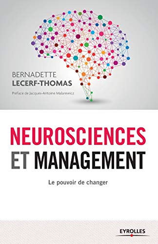 9782212558692: Neurosciences et management: Le pouvoir de changer.