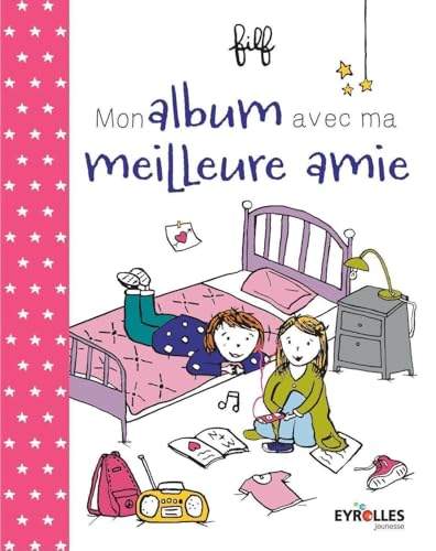 Imagen de archivo de Mon Album Avec Ma Meilleure Amie a la venta por RECYCLIVRE