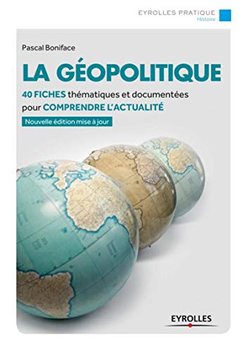 Beispielbild fr La gopolitique : 40 fiches thmatiques et documentes pour comprendre l'actualit zum Verkauf von medimops