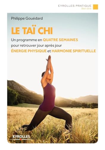 9782212559507: Le ta chi: Un programme en quatre semaines pour retrouver jour aprs jour nergie physique et harmonie spirituelle.