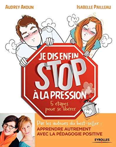 Beispielbild fr Je dis (enfin) STOP  la pression !: 5 tapes pour se librer. zum Verkauf von Ammareal