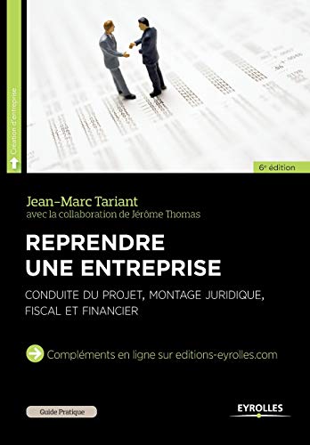 Stock image for Reprendre une entreprise : Conduite du projet, montage juridique, fiscal et financier for sale by medimops