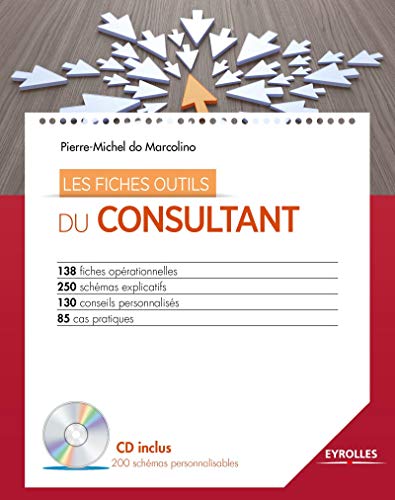 9782212559897: Les fiches outils du consultant: 138 FICHES OPERATIONNELLES. 250 SCHEMAS EXPLICATIFS. 130 CONSEILS PERSONNALISES.