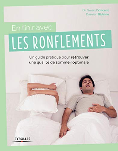 9782212560237: En finir avec les ronflements: Un guide pratique pour retrouver une qualit de sommeil optimale