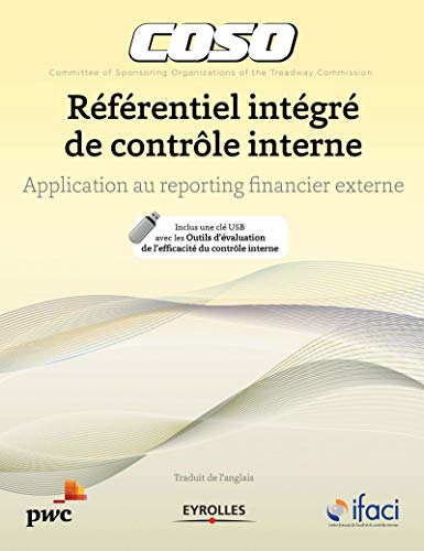 Beispielbild fr Coso : Rfrentiel intgr de contrle interne - Application au reporting financier externe - Inclus une cl USB avec les outils d'valuation de l'efficacit d'un contrle interne zum Verkauf von medimops