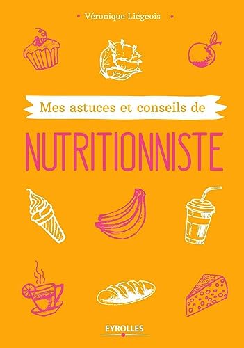 9782212560534: Mes astuces et conseils de nutritionniste