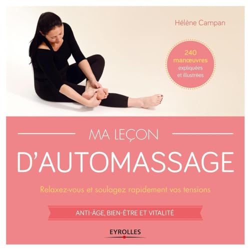 Stock image for Ma leon d'automassage: 240 manoeuvres expliques et illustres. for sale by Gallix