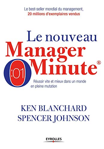 Stock image for Le nouveau manager minute: Russir vite et mieux dans un monde en pleine mutation for sale by Ammareal